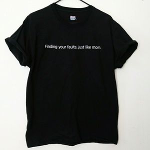 Funny FINDING YOUR FAULTS LIKE MOM Black T-shirt